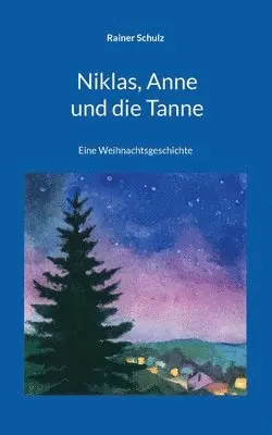 Rainer Schulz - Niklas, Anne und die Tanne, Häftad. Tillgänglighet: Lägg i varukorg