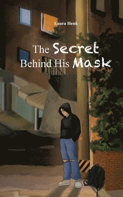 The Secret Behind His Mask