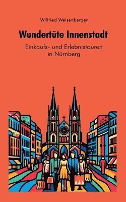 Wilfried Weisenberger - Wundertüte Innenstadt (4), Häftad. Tillgänglighet: Lägg i varukorg