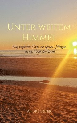 André Ebner - Unter weitem Himmel, Häftad