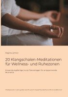 Regina Lahner - 20 Klangschalen-Meditationen für Wellness- und Ruhezonen, Häftad. Tillgänglighet: Lägg i varukorg