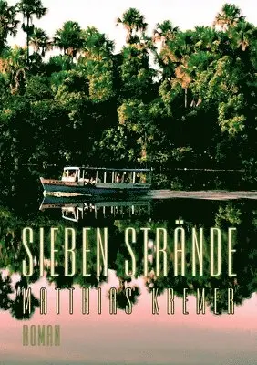 Matthias Kremer - Sieben Strände, Häftad. Tillgänglighet: Lägg i varukorg