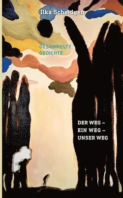 Ilka Scheidgen - Weg - Ein Weg - Unser Weg, Häftad. Tillgänglighet: Lägg i varukorg