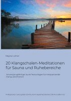 Regina Lahner - 20 Klangschalen-Meditationen für Sauna und Ruhebereiche, Häftad. Tillgänglighet: Lägg i varukorg