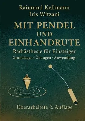 Raimund Kellmann - Mit Pendel und Einhandrute, Häftad. Tillgänglighet: Lägg i varukorg