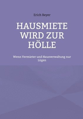 Hausmiete wird zur Hölle