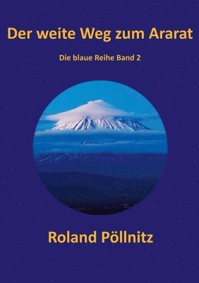 Roland Pöllnitz - weite Weg zum Ararat, Häftad