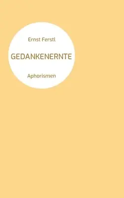 Ernst Ferstl - Gedankenernte, Häftad. Tillgänglighet: Lägg i varukorg
