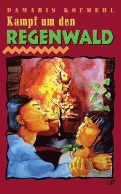 Damaris Kofmehl - Kampf um den Regenwald, Häftad. Tillgänglighet: Lägg i varukorg