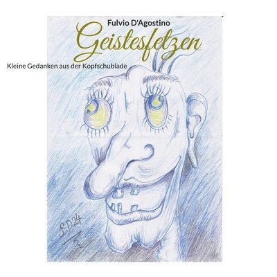 Fulvio D'Agostino - Geistesfetzen, Häftad. Tillgänglighet: Lägg i varukorg