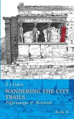 Z J Galos - Wandering the City Trails, Häftad
