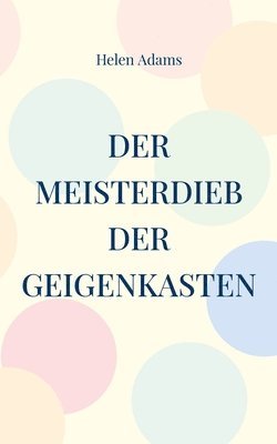 Helen Adams - Meisterdieb Der Geigenkasten, Häftad