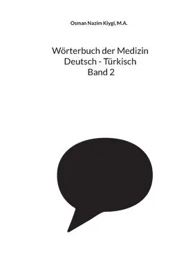 Osman Nazim Kiygi - Wörterbuch der Medizin Deutsch - Türkisch Band 2, Häftad. Tillgänglighet: Lägg i varukorg