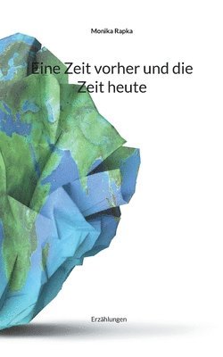 Monika Rapka - Eine Zeit vorher und die Zeit heute, Häftad. Tillgänglighet: Lägg i varukorg