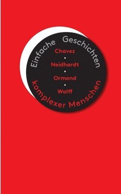 Anne Chavez - Einfache Geschichten komplexer Menschen, Häftad