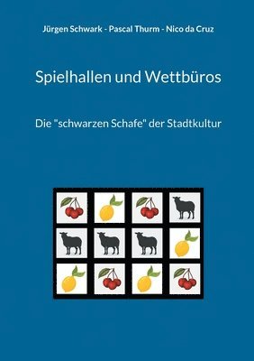 Jürgen Schwark, Pascal Thurm, Nico Da Cruz - Spielhallen und Wettbüros, Häftad