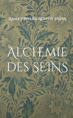 Rameshwara Ronny Hiess - Alchemie des Seins, Häftad