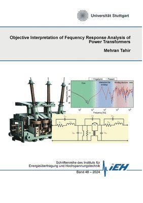 Mehran Tahir - Objective Interpretation of Frequency Response Analysis of Power Transformers, Häftad