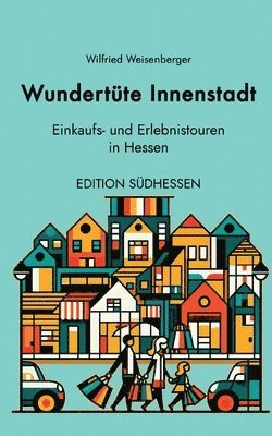 Wilfried Weisenberger - Wundertüte Innenstadt (1), Häftad. Tillgänglighet: Lägg i varukorg