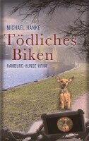 Michael Hanke - Tödliches Biken, Häftad