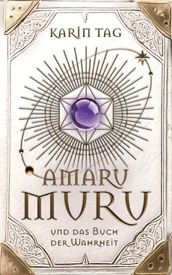 Karin Tag - Amaru Muru und das Buch der Wahrheit, Häftad. Tillgänglighet: Lägg i varukorg