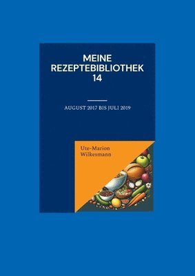 Ute-Marion Wilkesmann - Meine Rezeptebibliothek 14, Häftad