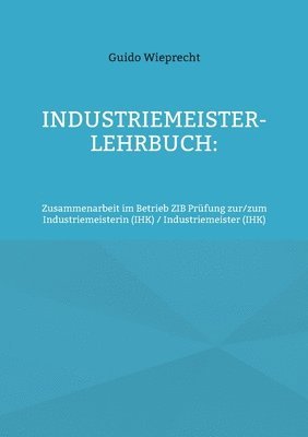 Guido Wieprecht - Industriemeister-Lehrbuch, Häftad