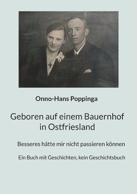 Onno-Hans Poppinga - Geboren auf einem Bauernhof in Ostfriesland, Häftad