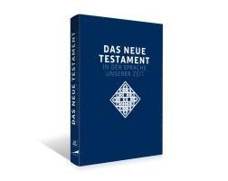 Franz Kogler, Reinhard Stiksel - Das neue Testament. Übertragen in die Sprache unserer Zeit. Blaue Ausgabe, Inbunden