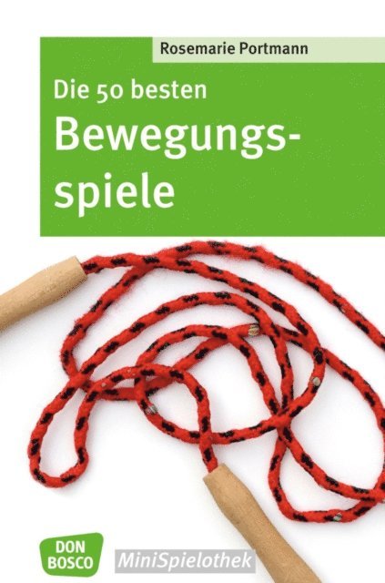 Rosemarie Portmann - Die 50 besten Bewegungsspiele – eBook, E-bok