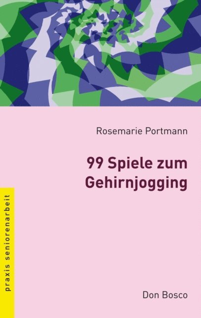 Rosemarie Portmann - 99 Spiele zum Gehirnjogging - eBook, E-bok
