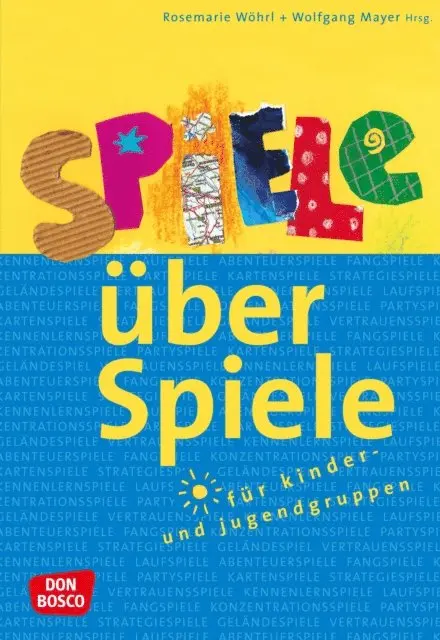 Rosemarie Wohrl, Wolfgang Mayer - Spiele über Spiele für Kinder- und Jugendgruppen - eBook, E-bok. Tillgänglighet: Lägg i varukorg