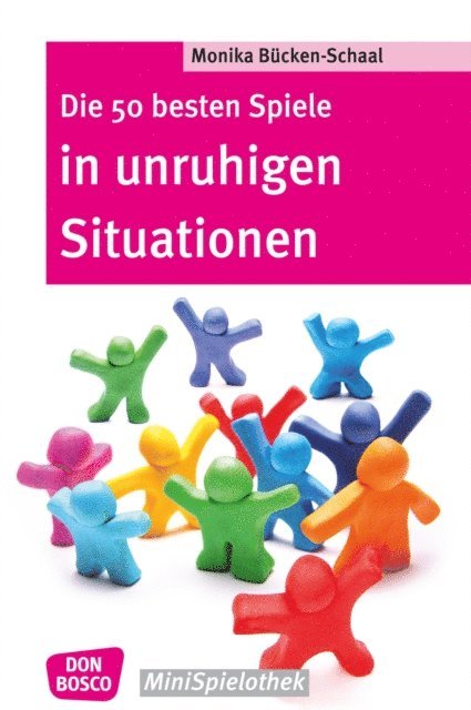 Monika Bucken-Schaal - Die 50 besten Spiele in unruhigen Situationen – eBook, E-bok