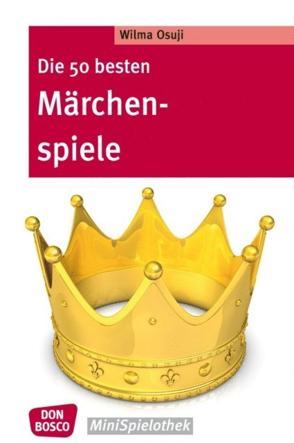 Wilma Osuji - Die 50 besten Märchenspiele – eBook, E-bok