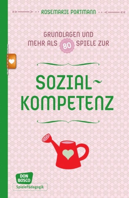 Rosemarie Portmann - Grundlagen und mehr als 80 Spiele zur Sozialkompetenz - eBoo, E-bok