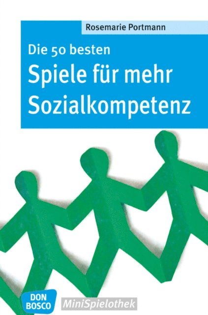 Rosemarie Portmann - Die 50 besten Spiele für mehr Sozialkompetenz - eBook, E-bok