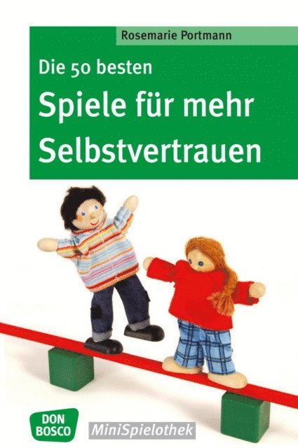 Rosemarie Portmann - Die 50 besten Spiele für mehr Selbstvertrauen - eBook, E-bok