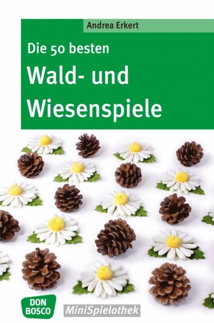 Andrea Erkert - Die 50 besten Wald- und Wiesenspiele - eBook, E-bok