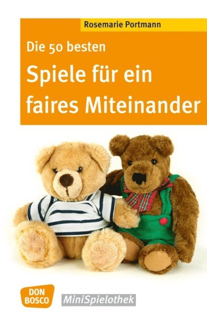 Rosemarie Portmann - Die 50 besten Spiele für ein faires Miteinander - eBook, E-bok
