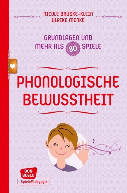Ulrike Menke, Nicole Bruske-Klein - Phonologische Bewusstheit - Grundlagen und mehr als 80 Spiele - eBook, E-bok