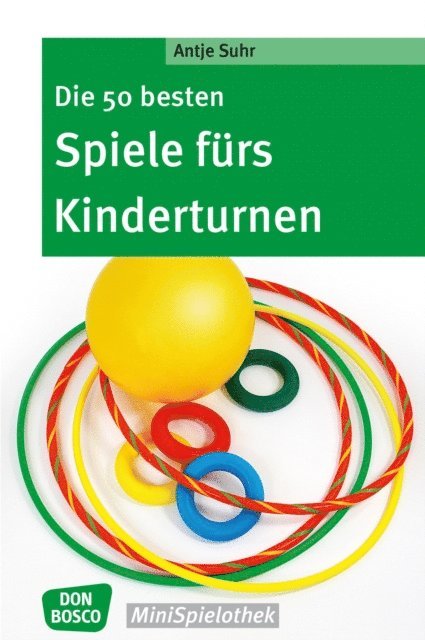 Antje Suhr - Die 50 besten Spiele fürs Kinderturnen - eBook, E-bok
