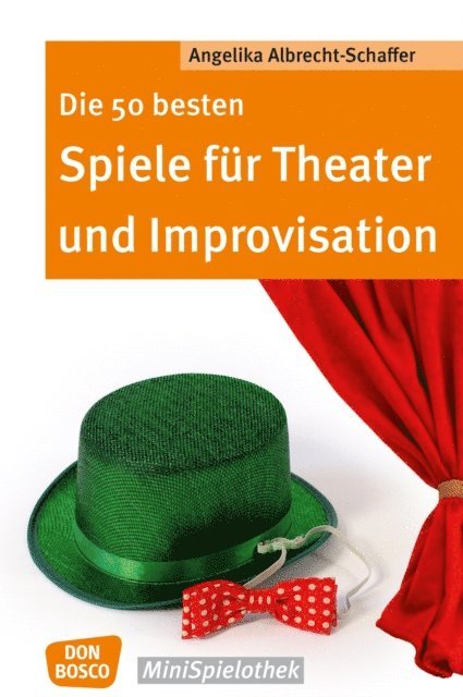 Angelika Albrecht-Schaffer - Die 50 besten Spiele für Theater und Improvisation -eBook, E-bok