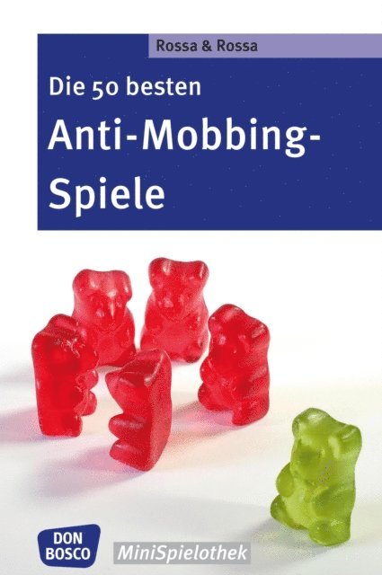 Julia Rossa, Robert Rossa - Die 50 besten Anti-Mobbing-Spiele - eBook, E-bok