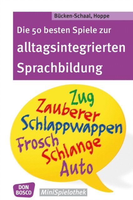 Stephanie Heukamp, Monika Bucken-Schaal - Die 50 besten Spiele zur alltagsintergrierten Sprachbildung - eBook, E-bok