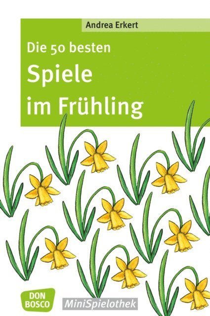 Andrea Erkert - Die 50 besten Spiele im Frühling - eBook, E-bok