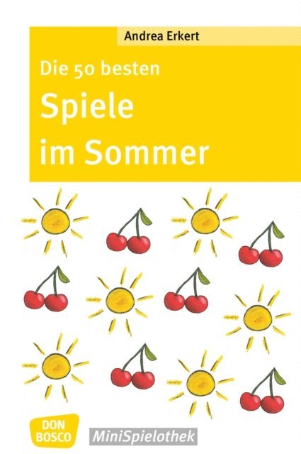 Andrea Erkert - Die 50 besten Spiele im Sommer - eBook, E-bok
