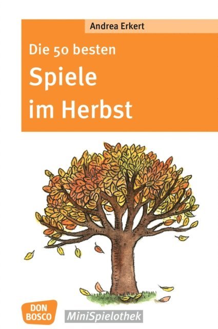 Andrea Erkert - Die 50 besten Spiele im Herbst - eBook, E-bok