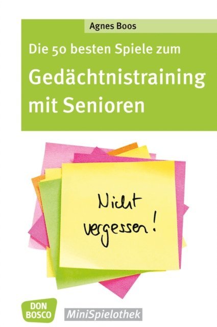 Agnes Boos - Die 50 besten Spiele zum Gedächtnistraining mit Senioren - eBook, E-bok