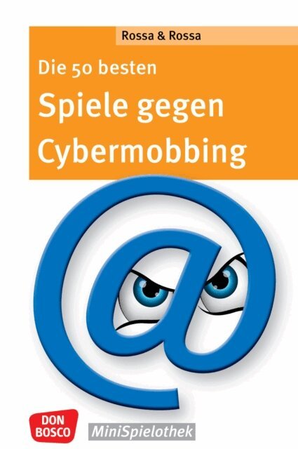 Julia Rossa, Robert Rossa - Die 50 besten Spiele gegen Cybermobbing - ebook, E-bok