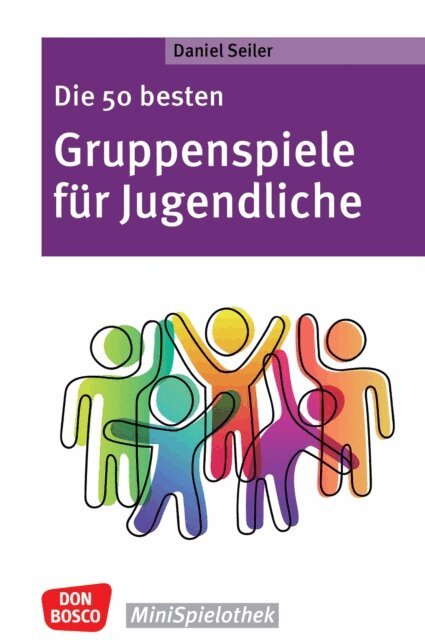 Daniel Seiler - Die 50 besten Gruppenspiele fur Jugendliche - ebook, E-bok